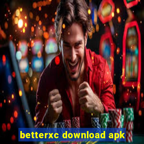 betterxc download apk